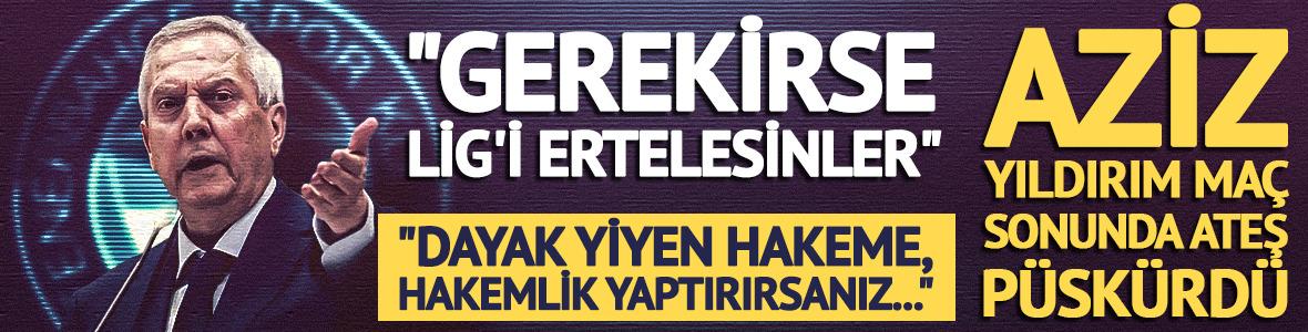 Aziz Yıldırım Beşiktaş ma&ccedil;ı sonrası ateş p&uuml;sk&uuml;rd&uuml;! "Dayak yiyen hakeme, hakemlik yaptırırsanız..."