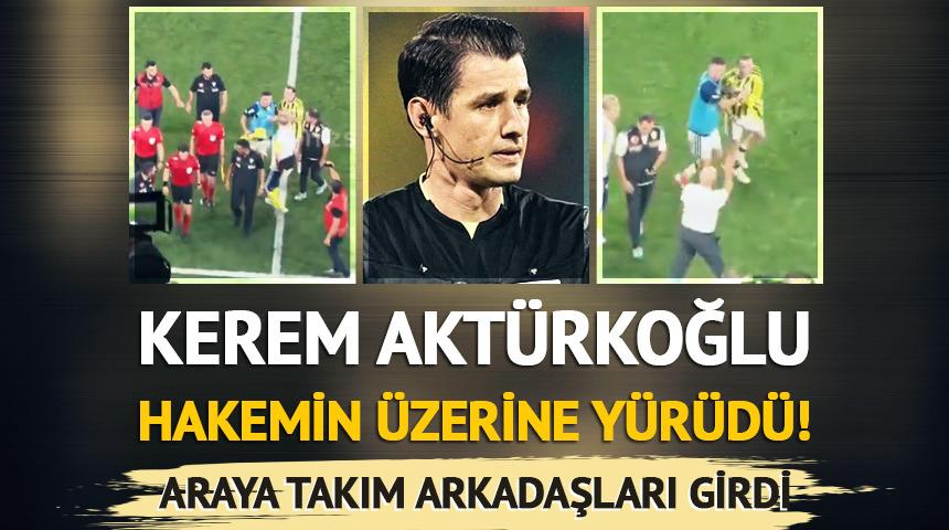 Derbi sonrası saha karıştı! Kerem Akt&uuml;rkoğlu hakem Halil Umut Meler'in &uuml;zerine y&uuml;r&uuml;d&uuml;