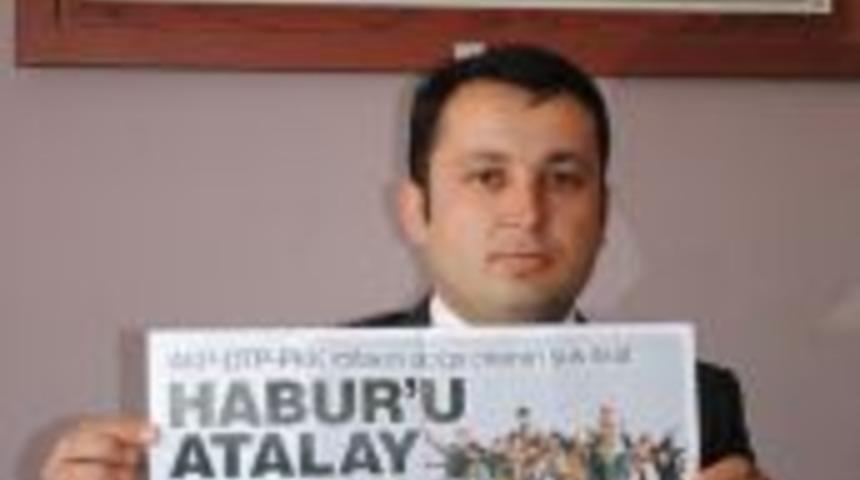 Habur Atalay&rsquo;ın planı