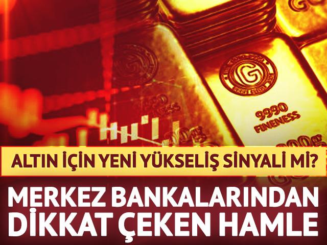 Altında dengeler değişiyor mu? Merkez bankalarının altın hamlesi dikkat &ccedil;ekti