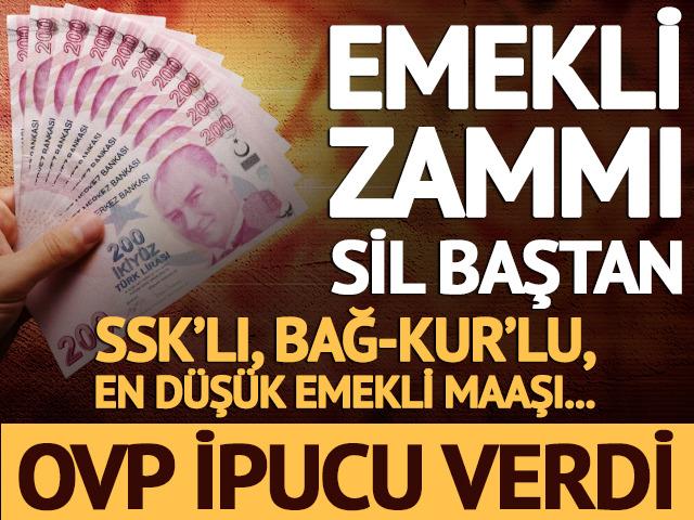 Emekli zammı sil baştan: OVP ipucu verdi! Maaşlar i&ccedil;in yeni hesap