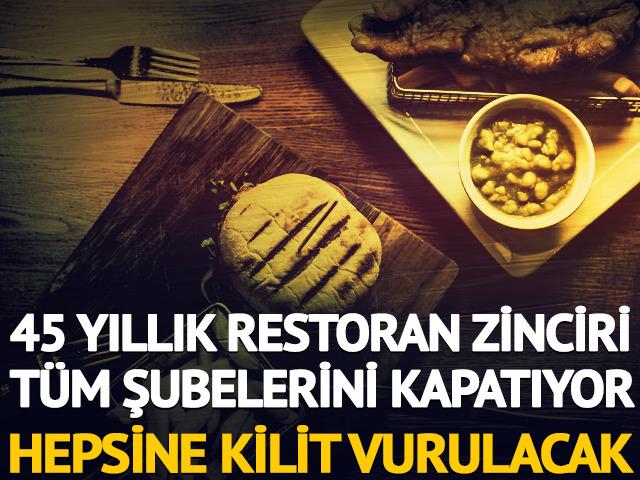 45 yıllık &uuml;nl&uuml; restoran zinciri 89 şubesinin tamamını kapatıyor