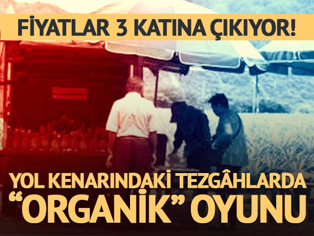 Yol kenarındaki tezg&acirc;hlara dikkat! &ldquo;Doğal&rdquo; deyip satıyorlar