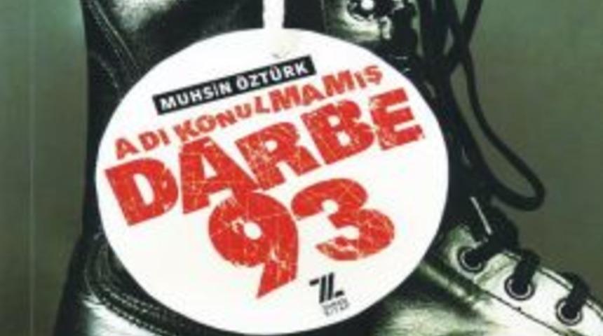 1993&rsquo;te aslında darbe mi oldu?