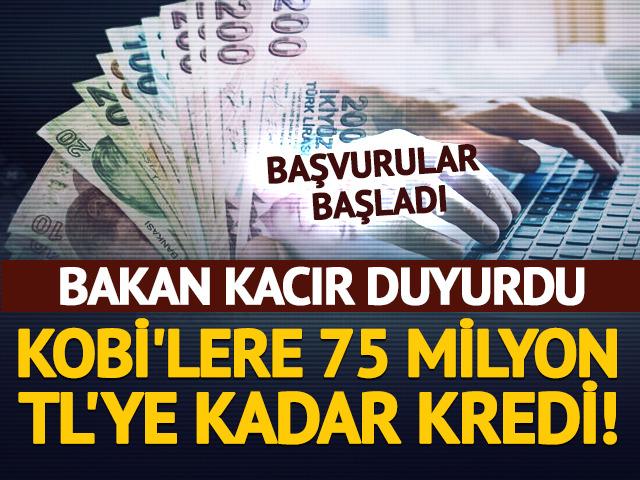 KOBİ'lere 75 milyon TL'ye kadar kredi! Bakan Kacır duyurdu, tarih belli oldu