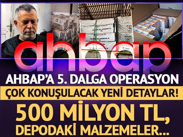 Ahbap Derneği operasyonunda 5.dalga! 