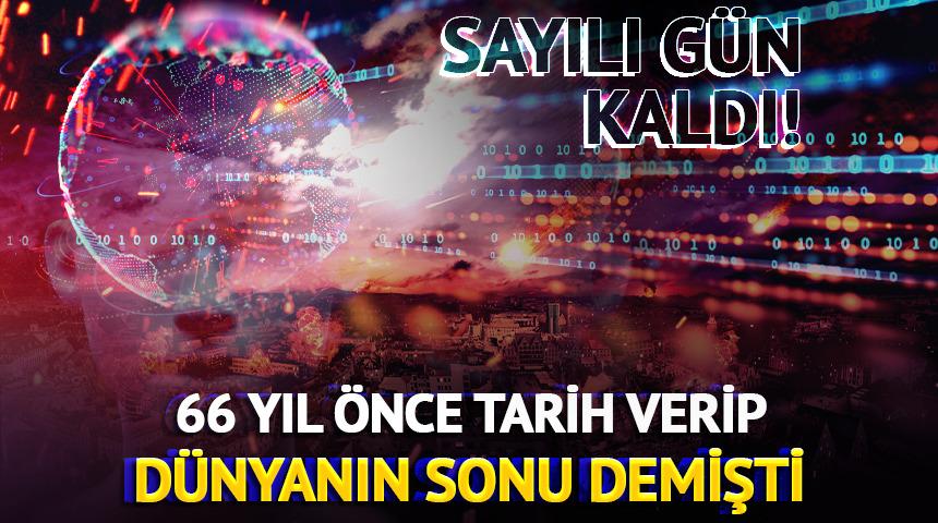 66 yıl &ouml;nce tarih verip d&uuml;nyanın sonu demişti: Sayılı g&uuml;n kaldı!