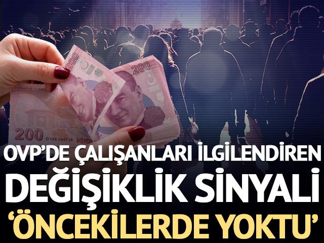 OVP'de &ccedil;alışanları ilgilendiren değişiklik sinyali: '&Ouml;ncekilerde yoktu'