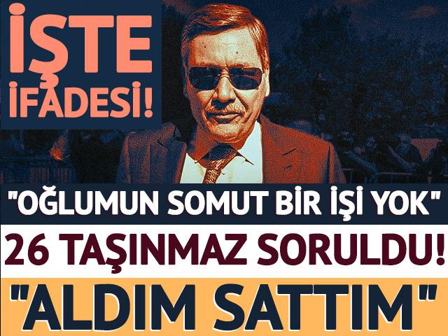 Melih G&ouml;k&ccedil;ek'in ifadesi &ccedil;ıktı! &Ccedil;ok sayıda taşınmaza yanıt: 'Aldım, sattım'