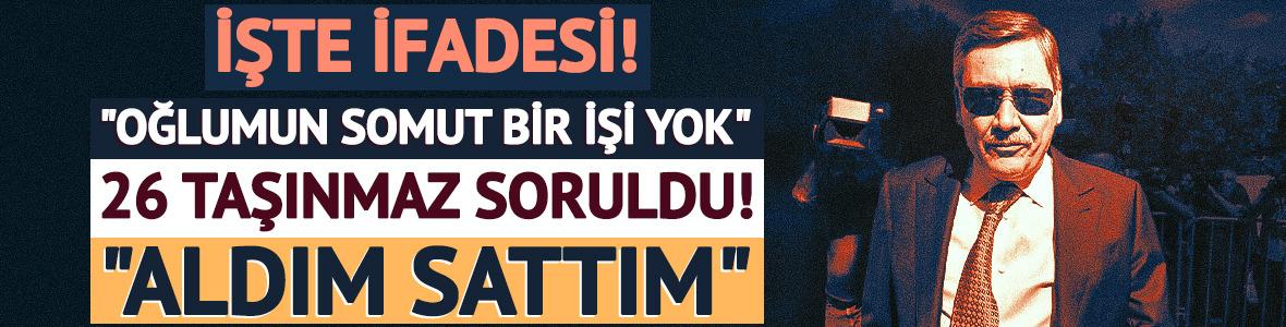 Melih G&ouml;k&ccedil;ek'in ifadesi &ccedil;ıktı! &Ccedil;ok sayıda taşınmaza yanıt: 'Aldım, sattım'