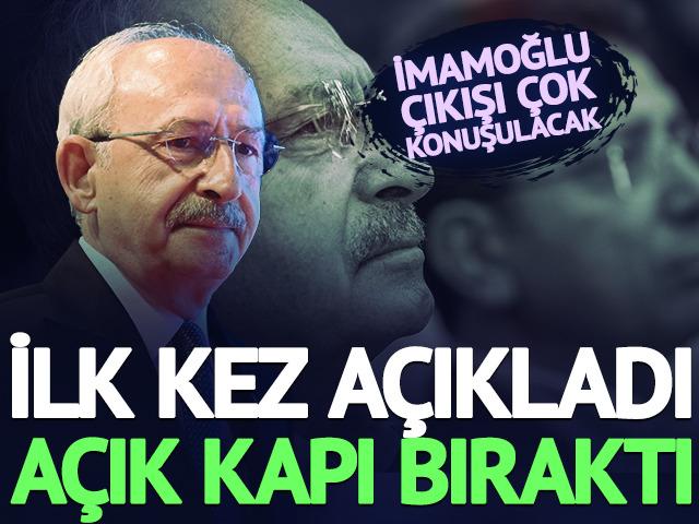 Kılı&ccedil;daroğlu'ndan İmamoğlu'nun adaylığına a&ccedil;ık kapı