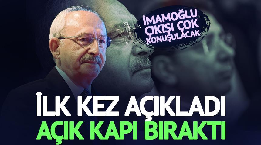 Kılı&ccedil;daroğlu'ndan İmamoğlu'nun adaylığına a&ccedil;ık kapı