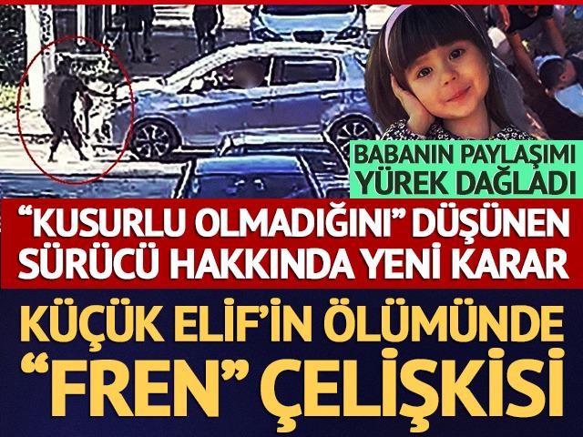 4 yaşındaki Elif&rsquo;in &ouml;l&uuml;m&uuml;nde &ldquo;fren&rdquo; &ccedil;elişkisi