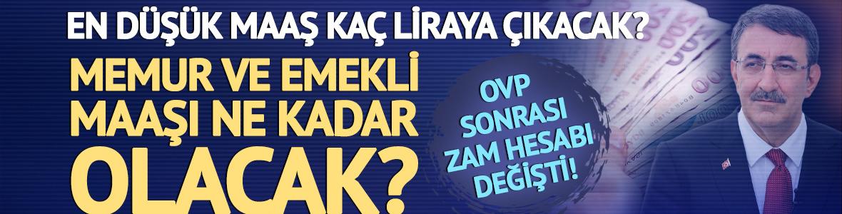 OVP sonrası zam hesabı değişti: Memur ve emekli maaşı ne kadar olacak?