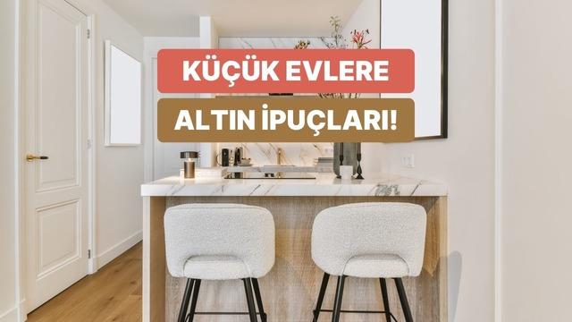Küçük evi olanların alan yaratmasını sağlayacak, hayat kolaylaştıran 8 altın öneri