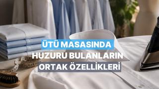Ütü yapmayı bir terapi olarak görenlerin asla vazgeçemediği 8 küçük alışkanlık