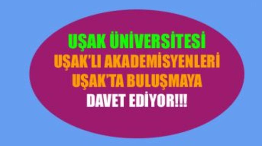 Uşak'lı akademisyenlere davet