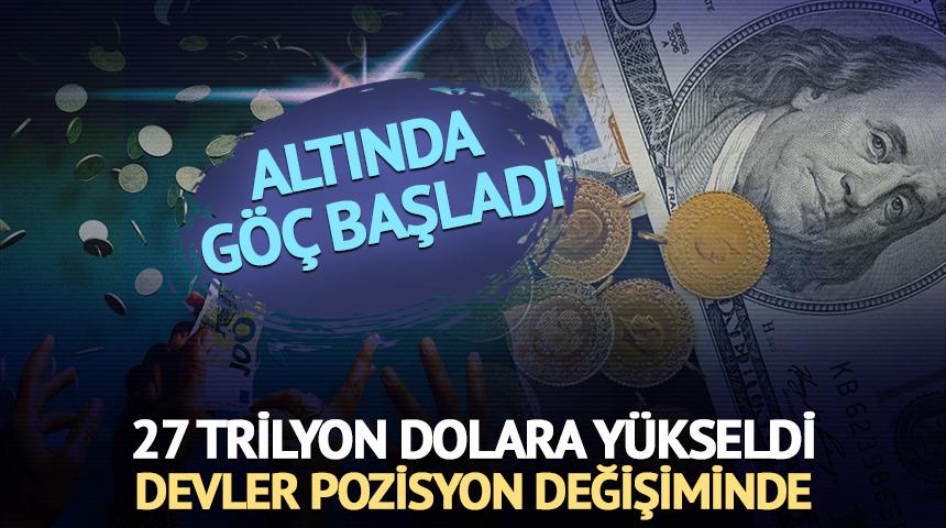 27 trilyon dolarlık altın sepeti: Devler pozisyon değişiminde
