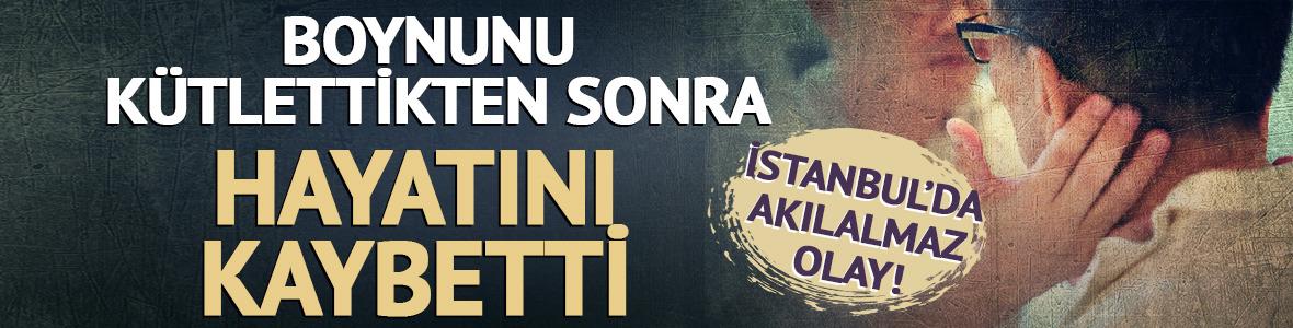 Boynunu k&uuml;tlettikten sonra hayatını kaybetti!