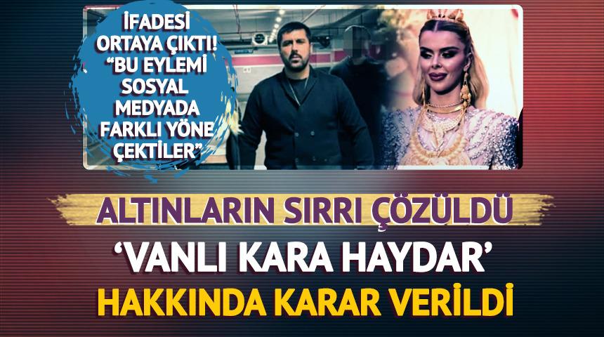 Vanlı Kara Haydar tutuklandı! İfadesi ortaya &ccedil;ıktı