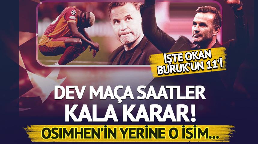 Dev ma&ccedil;a saatler kala karar! Osimhen'in yerine o isim sahaya: İşte Okan Buruk'un 11'i