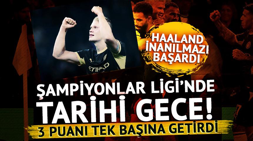 Şampiyonlar Ligi'nde tarihi gece! Haaland inanılmazı başardı: 3 puanı tek başına getirdi