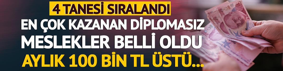 Diplomasız en &ccedil;ok kazanan meslekler belli oldu