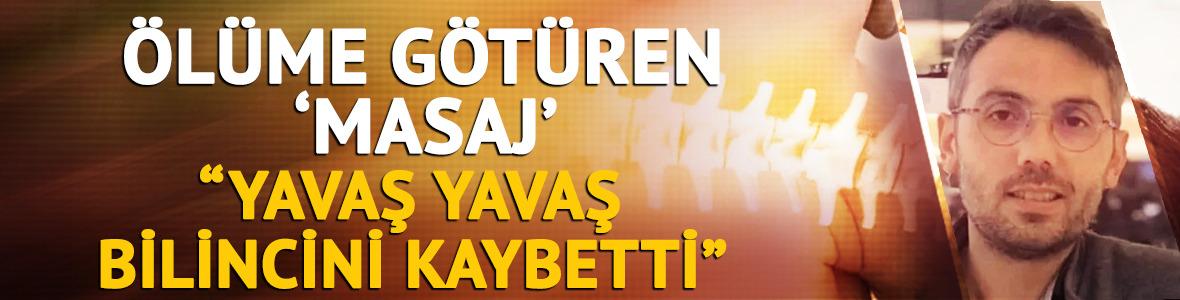 &Ouml;l&uuml;me g&ouml;t&uuml;ren masaj! Sahte terapist tutuklandı, acılı kardeş dehşet anlarını anlattı
