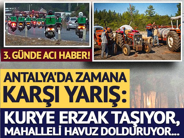 Antalya'daki yangında 3. g&uuml;nde kahreden haber... Herkes seferber oldu: Kuryeler erzak taşıyor, mahalleli havuz dolduruyor!
