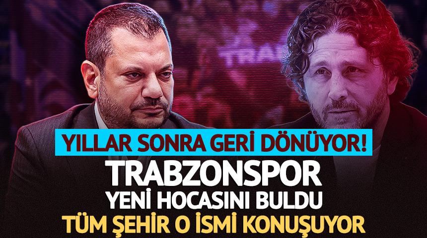 Yıllar sonra geri d&ouml;n&uuml;yor! Trabzonspor yeni hocasını buldu: T&uuml;m şehir o ismi konuşuyor
