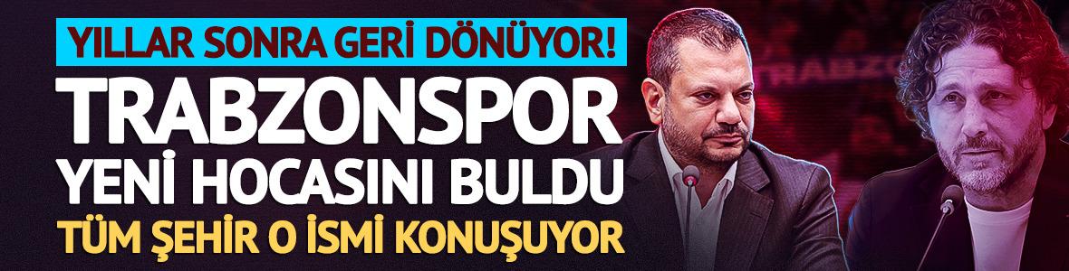 Yıllar sonra geri d&ouml;n&uuml;yor! Trabzonspor yeni hocasını buldu: T&uuml;m şehir o ismi konuşuyor