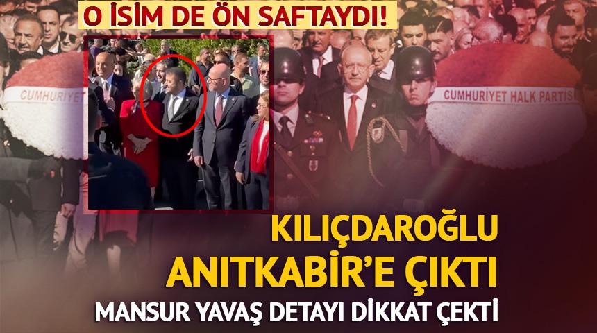 Kılı&ccedil;daroğlu Anıtkabir'e &ccedil;ıktı, o isim de &ouml;n safta