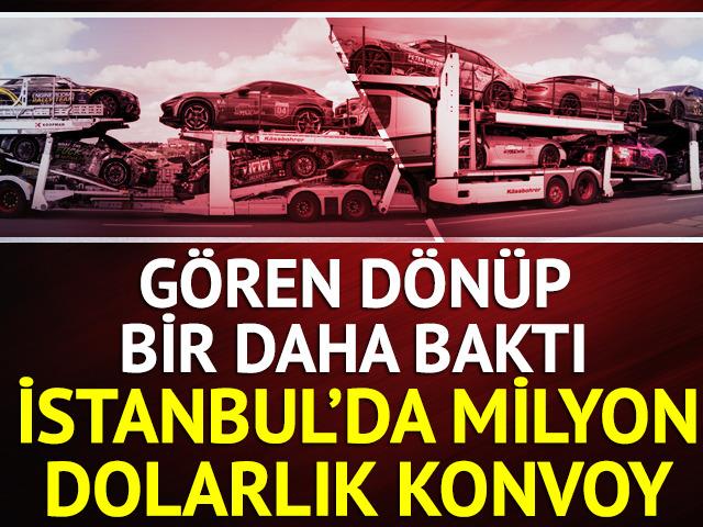 G&ouml;ren d&ouml;n&uuml;p bir daha baktı! İstanbul'da milyon dolarlık konvoy