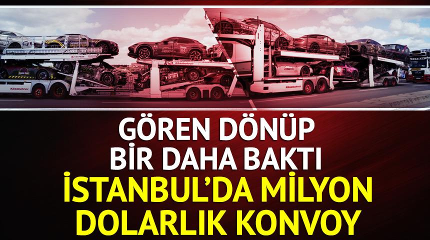 G&ouml;ren d&ouml;n&uuml;p bir daha baktı! İstanbul'da milyon dolarlık konvoy