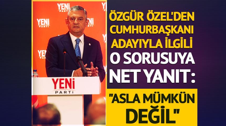 &Ouml;zg&uuml;r &Ouml;zel'den cumhurbaşkanlığı sorusuna net yanıt