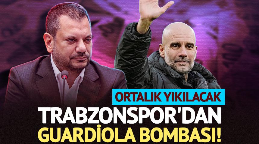 Trabzonspor'dan Pep Guardiola bombası! Ortalık yıkılacak