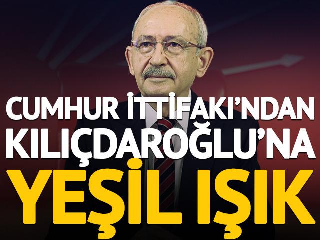 Cumhur İttifakı'ndan Kılı&ccedil;daroğlu'na yeşil ışık