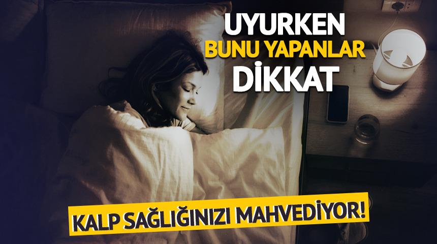 Uyurken bunu yapanlar dikkat: Kalp sağlığınızı mahvediyor!