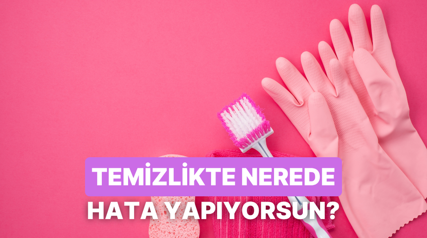 Temizlik sırasında en &ccedil;ok hangi hatayı yapıyorsun?