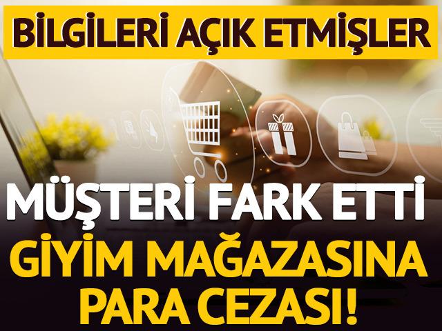 M&uuml;şteri fark etti: KVKK'dan giyim mağazasına para cezası