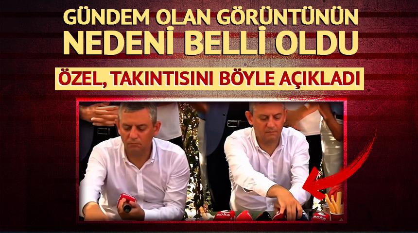&Ouml;zg&uuml;r &Ouml;zel g&uuml;ndem olan g&ouml;r&uuml;nt&uuml;ye a&ccedil;ıklık getirdi! Takıntısını b&ouml;yle a&ccedil;ıkladı