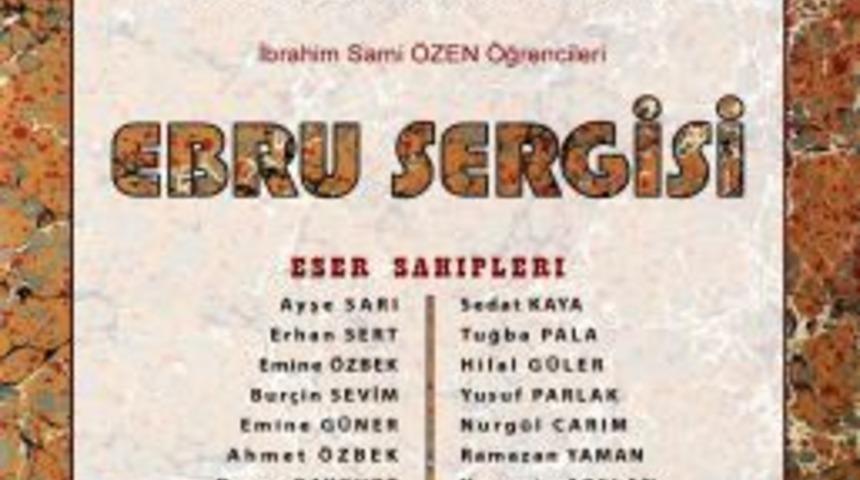 Ebru sergisi İstanbul&rsquo;da da a&ccedil;ılacak