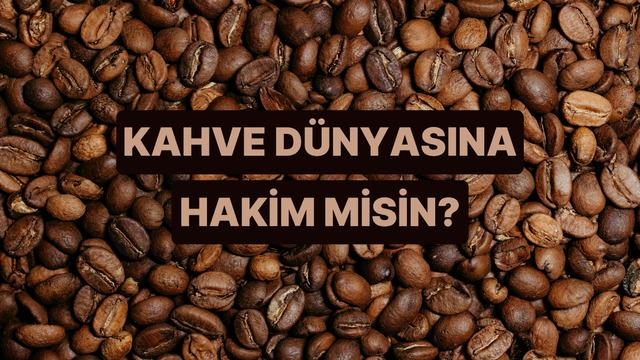 Gerçek bir kahve gurmesi misin?