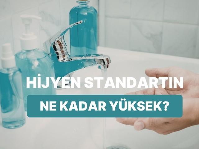 Evdeki hijyen standartların ne kadar y&uuml;ksek?
