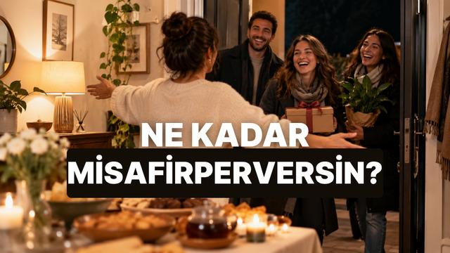 Bu testte misafirperverlik puanını hesaplıyoruz!