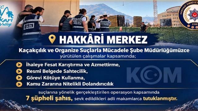 Hakkari’de ihale soruşturması! 7 tutuklama