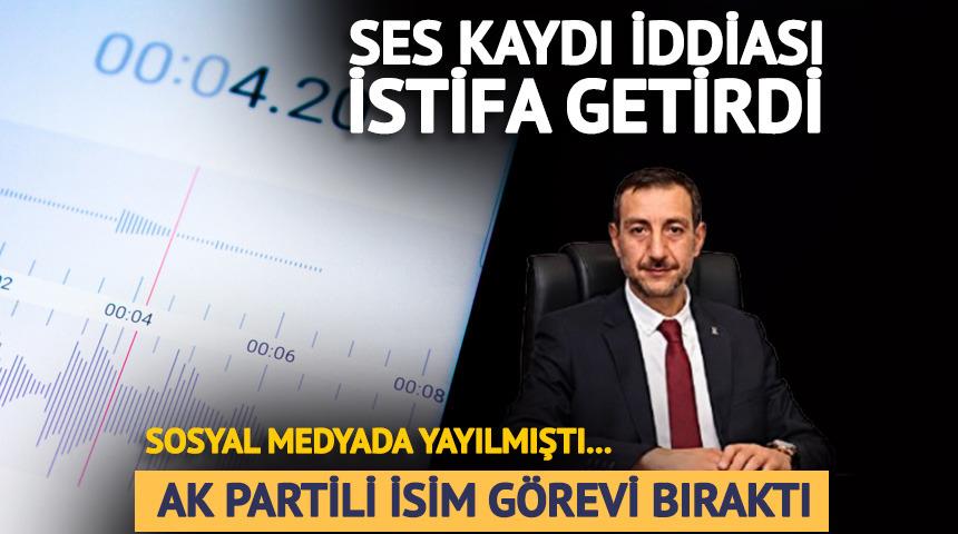 Ses kaydı iddiası istifa getirdi! AK Partili Diyarbakırlı g&ouml;revi bıraktı