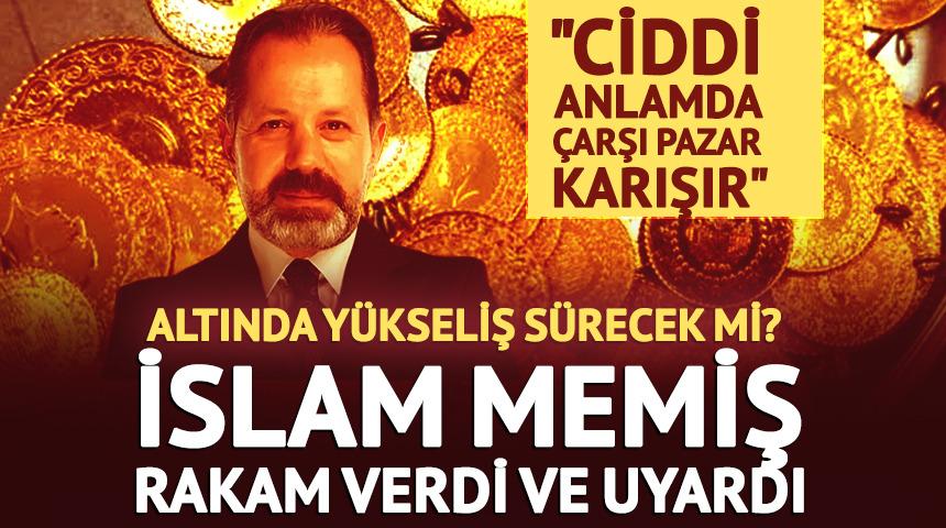 "Ciddi anlamda &ccedil;arşı pazar karışır" İslam Memiş rakam verdi ve uyardı