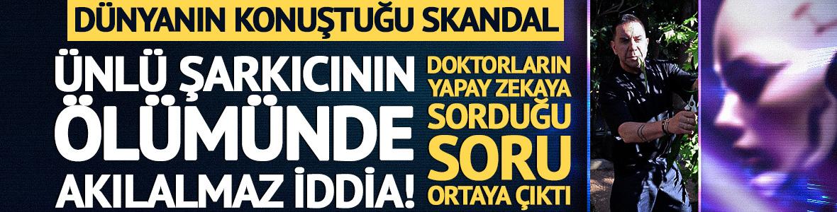&Uuml;nl&uuml; şarkıcının &ouml;l&uuml;m&uuml;nde akılalmaz iddia! Doktorların yapay zekaya sorduğu soru ortaya &ccedil;ıktı