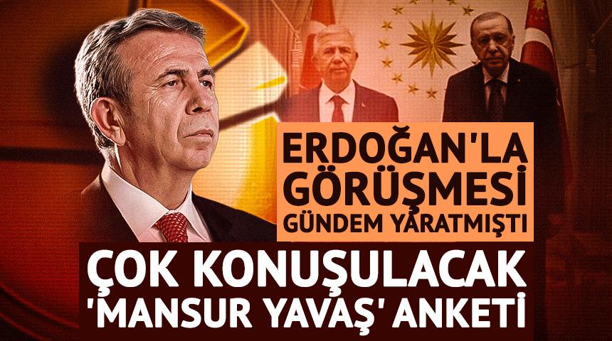 Erdoğan'la g&ouml;r&uuml;şm&uuml;şt&uuml;... &Ccedil;ok konuşulacak 'Mansur Yavaş' anketi